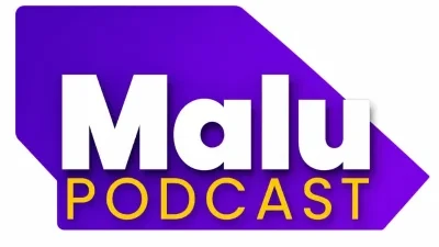 Malu Podcast